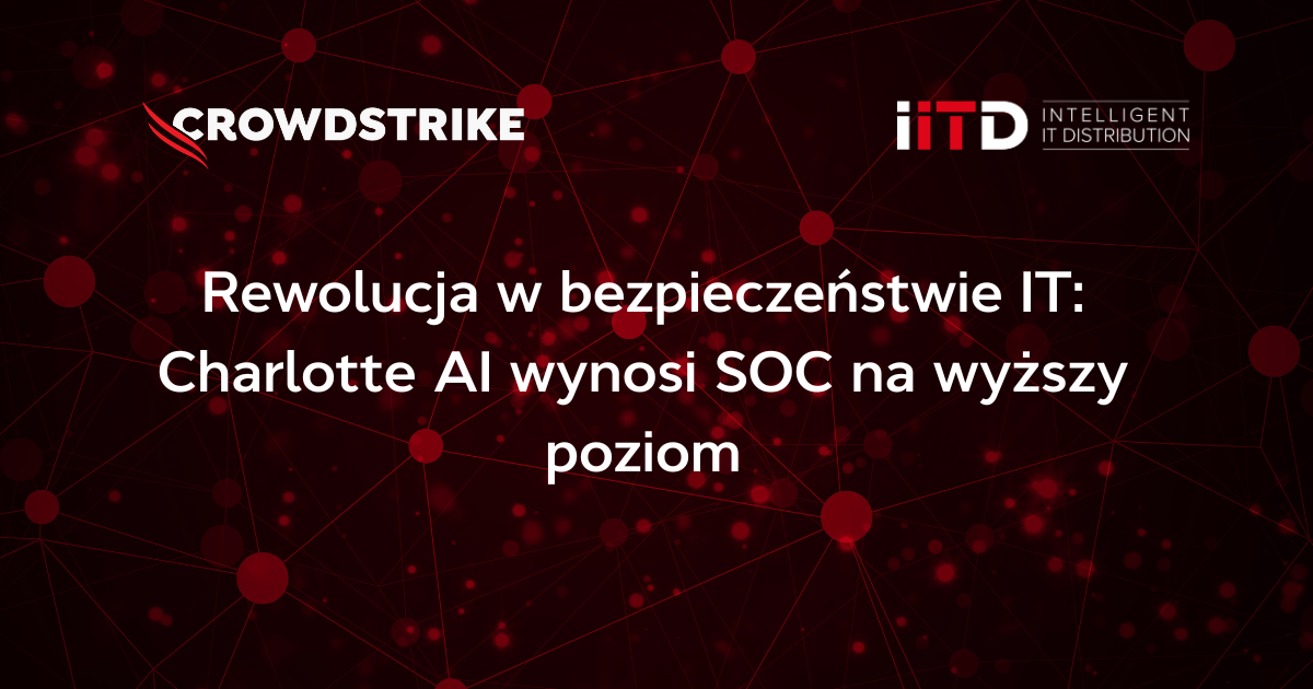 Rewolucja w bezpieczeństwie IT: Charlotte AI wynosi SOC na wyższy poziom