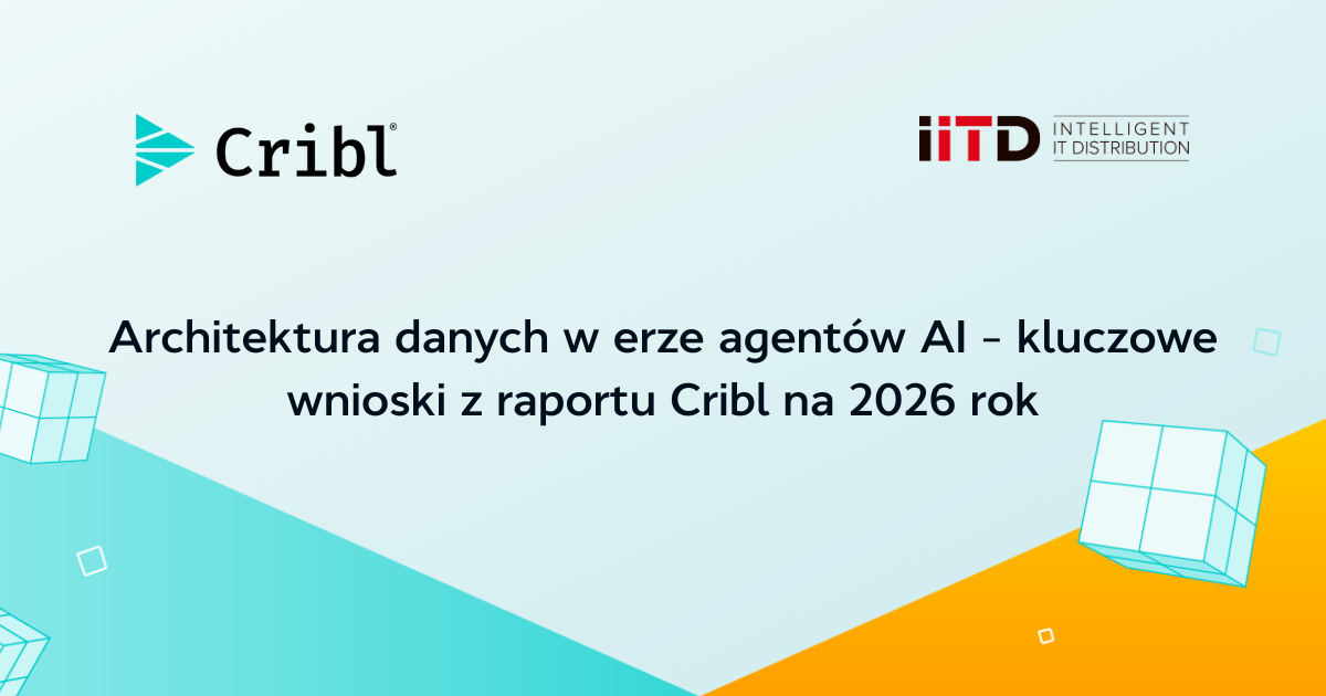 Architektura danych w erze agentów AI – kluczowe wnioski z raportu Cribl na 2026 rok